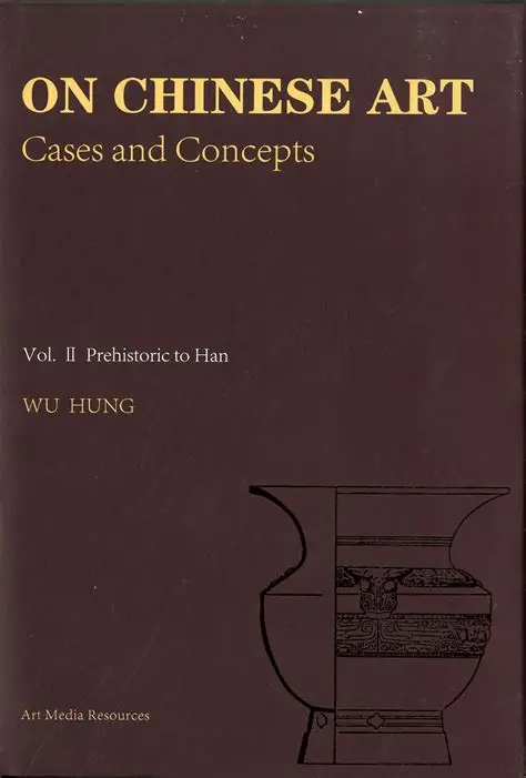 On Chinese Art: Cases and Concepts（Volume2:Prehistoric to Han)