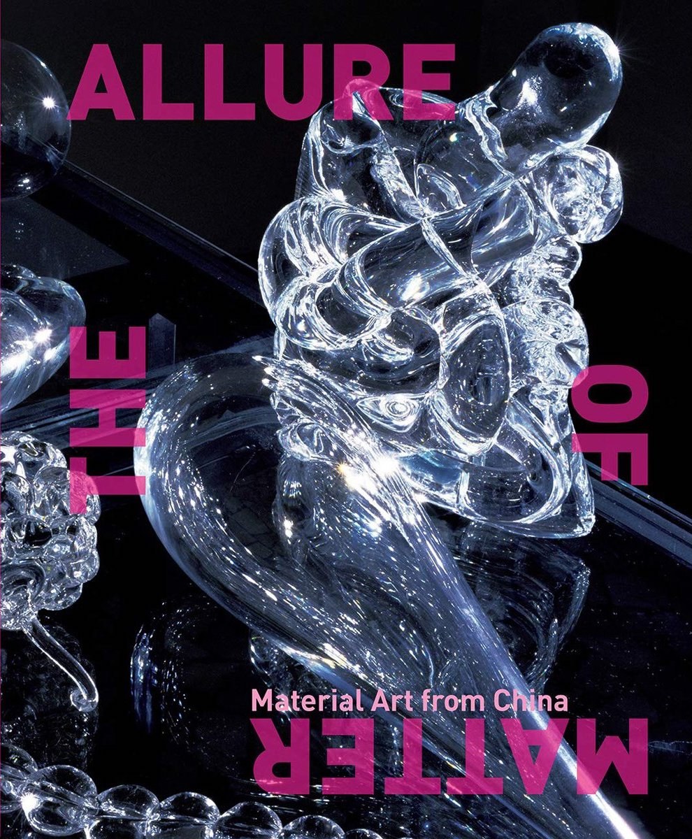 The Allure of Matter: Material Art from China 